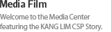 PR Movie - Welcome to the Media PR Center featuring the KANG LIM CSP Story.