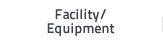 Facility / Equipement